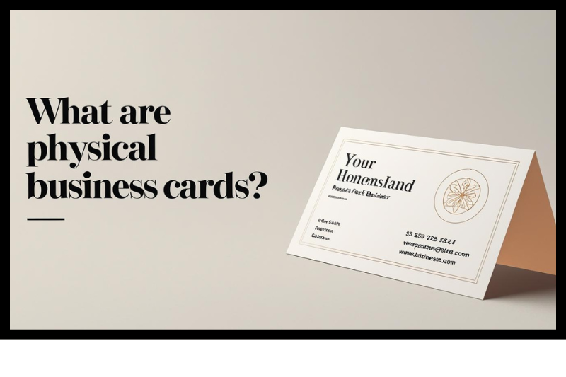 what Are physical business cards